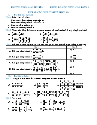 Phiếu bài tập bổ sung nâng cao môn Toán Lớp 6 - Tiết 85 đến 90 - Năm học 2017-2018 - Trường THCS Nam Từ Liêm Phiếu bài tập bổ sung nâng cao môn Toán Lớp 6 - Tiết 85 đến 90 - Năm học 2017-2018 - Trường THCS Nam Từ Liêm