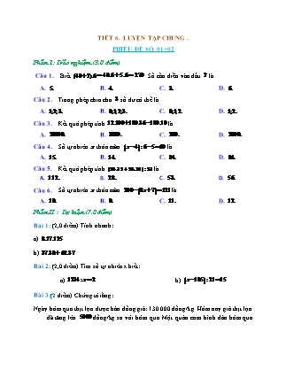 3 Phiếu bài tập môn Toán Lớp 6 - Tiết 6: Luyện tập chung (Có đáp án) 3 Phiếu bài tập môn Toán Lớp 6 - Tiết 6: Luyện tập chung (Có đáp án)