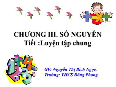 Bài giảng Đại số Lớp 6 (Sách Kết nối tri thức với cuộc sống) - Bài: Luyện tập chung - Nguyễn Thị Bích Ngọc