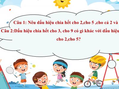 Bài giảng Toán Lớp 6 (Sách Kết nối tri thức với cuộc sống) - Bài 9: Dấu hiệu chia hết cho 3, cho 9