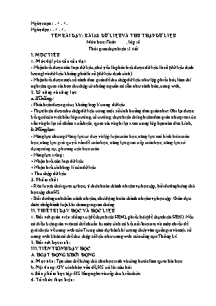 Giáo án Đại số Lớp 6 (Sách Kết nối tri thức với cuộc sống) - Bài 38: Dữ liệu và thu thập dữ liệu