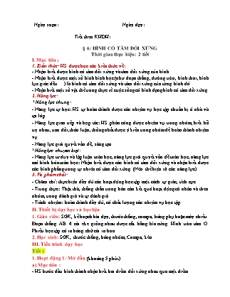 Giáo án Toán Khối 6 - Chương III - Bài 6: Hình có tâm đối xứng