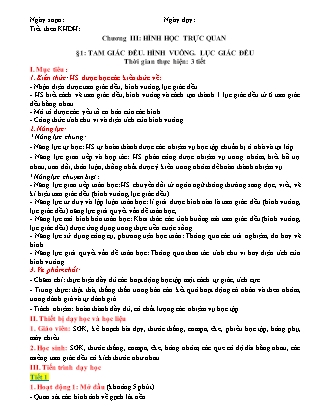 Giáo án Toán Lớp 6 - Bài 1: Tam giác đều. Hình vuông. Lục giác đều Giáo án Toán Lớp 6 - Bài 1: Tam giác đều. Hình vuông. Lục giác đều