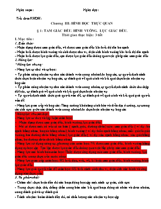 Giáo án Toán Lớp 6 - Chương III - Bài 1: Tam giác đều. Hình vuông. Lục giác đều Giáo án Toán Lớp 6 - Chương III - Bài 1: Tam giác đều. Hình vuông. Lục giác đều