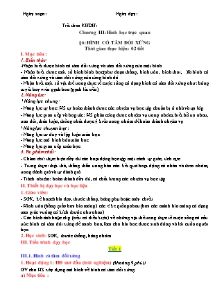 Giáo án Toán Lớp 6 - Chương III - Bài 6: Hình có tâm đối xứng (2 tiết) Giáo án Toán Lớp 6 - Chương III - Bài 6: Hình có tâm đối xứng (2 tiết)
