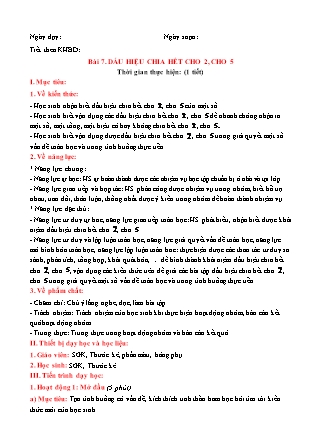 Giáo án Toán Lớp 6 (Sách Chân trời sáng tạo) - Chương 1 - Bài 7: Dấu hiệu chia hết cho 2, cho 5 Giáo án Toán Lớp 6 (Sách Chân trời sáng tạo) - Chương 1 - Bài 7: Dấu hiệu chia hết cho 2, cho 5