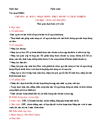 Giáo án Toán Lớp 6 (Sách Chân trời sáng tạo) - Chương 2 - Bài 5: Hoạt động thực hành và trải nghiệm vui học cùng số nguyên Giáo án Toán Lớp 6 (Sách Chân trời sáng tạo) - Chương 2 - Bài 5: Hoạt động thực hành và trải nghiệm vui học cùng số nguyên