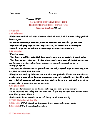 Giáo án Toán Lớp 6 (Sách Chân trời sáng tạo) - Chương 3 - Bài 2: Hình chữ nhật. Hình thoi. Hình bình hành. Hình thang cân Giáo án Toán Lớp 6 (Sách Chân trời sáng tạo) - Chương 3 - Bài 2: Hình chữ nhật. Hình thoi. Hình bình hành. Hình thang cân