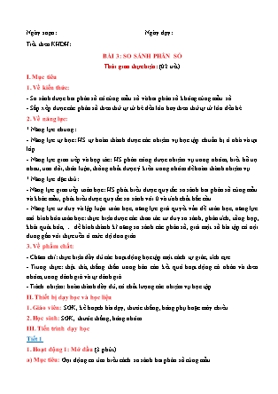 Giáo án Toán Lớp 6 (Sách Chân trời sáng tạo) - Chương 5 - Bài 3: So sánh phân số Giáo án Toán Lớp 6 (Sách Chân trời sáng tạo) - Chương 5 - Bài 3: So sánh phân số