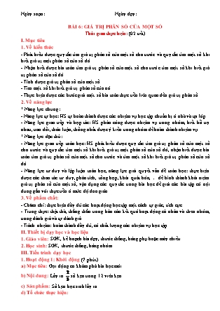 Giáo án Toán Lớp 6 (Sách Chân trời sáng tạo) - Chương 5 - Bài 6: Giá trị phân số của một số Giáo án Toán Lớp 6 (Sách Chân trời sáng tạo) - Chương 5 - Bài 6: Giá trị phân số của một số