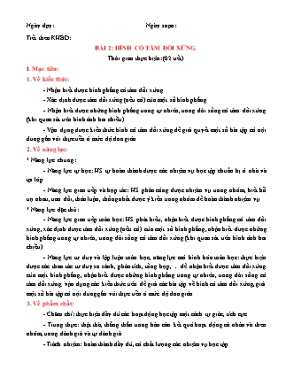 Giáo án Toán Lớp 6 (Sách Chân trời sáng tạo) - Chương 7 - Bài 2: Hình có tâm đối xứng