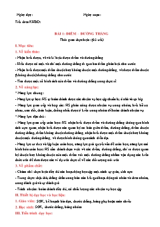 Giáo án Toán Lớp 6 (Sách Chân trời sáng tạo) - Chương 8 - Bài 1: Điểm. Đường thẳng Giáo án Toán Lớp 6 (Sách Chân trời sáng tạo) - Chương 8 - Bài 1: Điểm. Đường thẳng