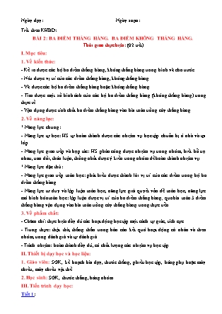 Giáo án Toán Lớp 6 (Sách Chân trời sáng tạo) - Chương 8 - Bài 2: Ba điểm thẳng hàng. Ba điểm không thẳng hàng Giáo án Toán Lớp 6 (Sách Chân trời sáng tạo) - Chương 8 - Bài 2: Ba điểm thẳng hàng. Ba điểm không thẳng hàng