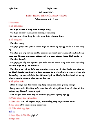 Giáo án Toán Lớp 6 (Sách Chân trời sáng tạo) - Chương 8 - Bài 5: Trung điểm của đoạn thẳng Giáo án Toán Lớp 6 (Sách Chân trời sáng tạo) - Chương 8 - Bài 5: Trung điểm của đoạn thẳng