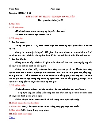 Giáo án Toán Lớp 6 (Sách Chân trời sáng tạo) - Tiết 28+29 - Bài 2: Thứ tự trong tập hợp số nguyên Giáo án Toán Lớp 6 (Sách Chân trời sáng tạo) - Tiết 28+29 - Bài 2: Thứ tự trong tập hợp số nguyên
