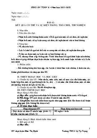 Giáo án Toán Lớp 6 (Sách Kết nối tri thức với cuộc sống) - Bài 42: Kết quả có thể và sự kiện trong trò chơi, thí nghiệm - Năm học 2021-2022 - Đào Thị Định