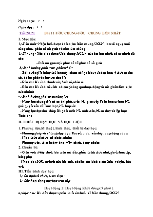 Giáo án Toán Lớp 6 (Sách Kết nối tri thức với cuộc sống) - Tiết 20+21 - Bài 11: Ước chung. Ước chung lớn nhất