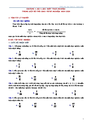 Phiếu bài tập Toán Khối 6 (Sách Cánh Diều) - Chương IV - Bài 4: Xác suất thực nghiệm trong một số trò chơi và thí nghiệm đơn giản Phiếu bài tập Toán Khối 6 (Sách Cánh Diều) - Chương IV - Bài 4: Xác suất thực nghiệm trong một số trò chơi và thí nghiệm đơn giản