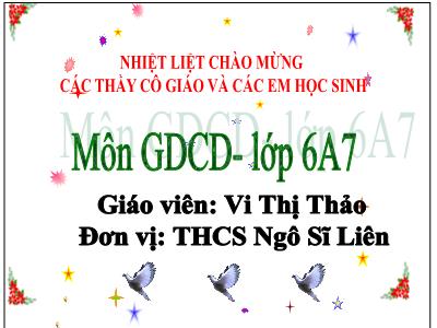 Bài giảng Giáo dục công dân Lớp 6 (Kết nối tri thức với cuộc sống) - Tiết 9, Bài 4: Tôn trọng sự thật  - Năm học 2023-2024 - Vi Thị Thảo