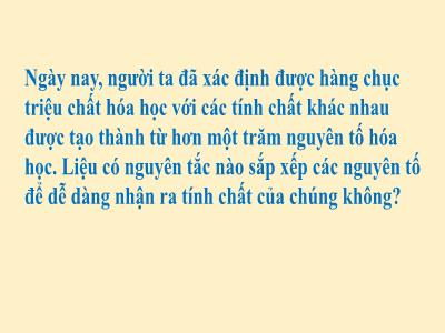 Bài giảng Hóa học Lớp 6 (Kết nối tri thức với cuộc sống) - Tiết 15, Bài 4: Sơ lược về bảng tuần hoàn các nguyên tố hóa học
