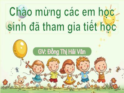 Bài giảng Ngữ văn 6 (Kết nối tri thức) - Tiết 80+81, Văn bản: Cây Khế - Đồng Thị Hải Vân