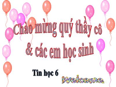 Bài giảng Tin học 6 - Chủ đề C: Tổ chức lưu trữ, tìm kiếm và trao đổi thông tin - Bài 1: Thông tin trên web - Trường THCS Xương Giang (Cánh diều)