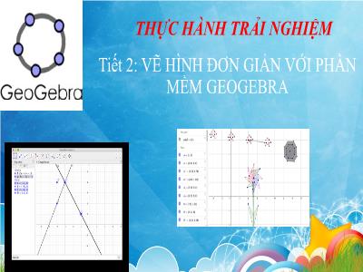 Bài giảng Toán 6 (Kết nối tri thức) - Thực hành trải nghiệm - Tiết 2: Vẽ hình đơn giản với phần mềm geogebra - Nguyễn Thị Hồng