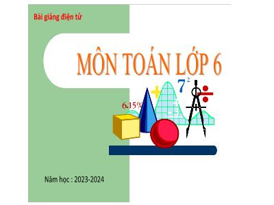 Bài giảng Toán Lớp 6 (Kết nối tri thức với cuộc sống) - Bài 32: Điểm và đường thẳng - Năm học 2023-2024