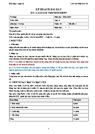 Kế hoạch bài dạy Tin Học Lớp 6 - Tuần 30+31 - Bài 16. Các cấu trúc điều khiển - Năm học 2026-2027 (Tích hợp Năng lực số và AI)